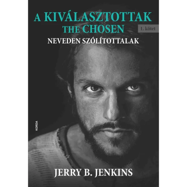 A kiválasztottak (The Chosen) (1. kötet) - Jerry B. Jenkins