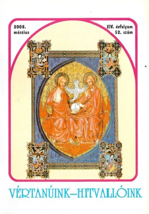 Vértanúink - Hitvallóink 2008. március
