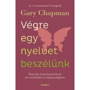 Végre egy nyelvet beszélünk - Gary Chapman