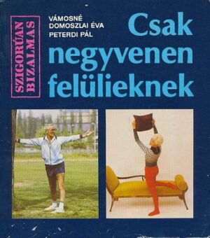 Csak ​negyvenen felülieknek