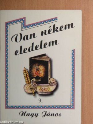 Van nékem eledelem 9. - antikvár