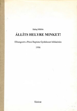 Állíts helyre minket! - kézirat