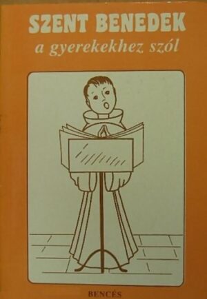 Szent ​Benedek a gyerekekhez szól - antikvár
