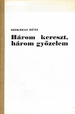 Három kereszt, három győzelem