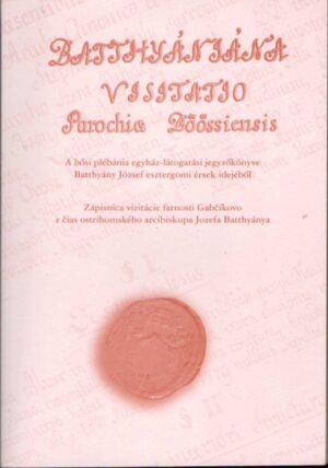 Batthyániána visitatio Parochiae Bőőssiensis 1781 - antikvár