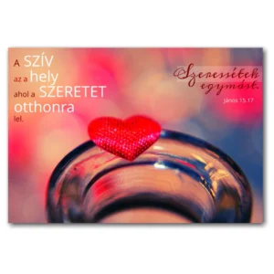 Igés kártya - Szeressétek egymást... - A szív az a hely...