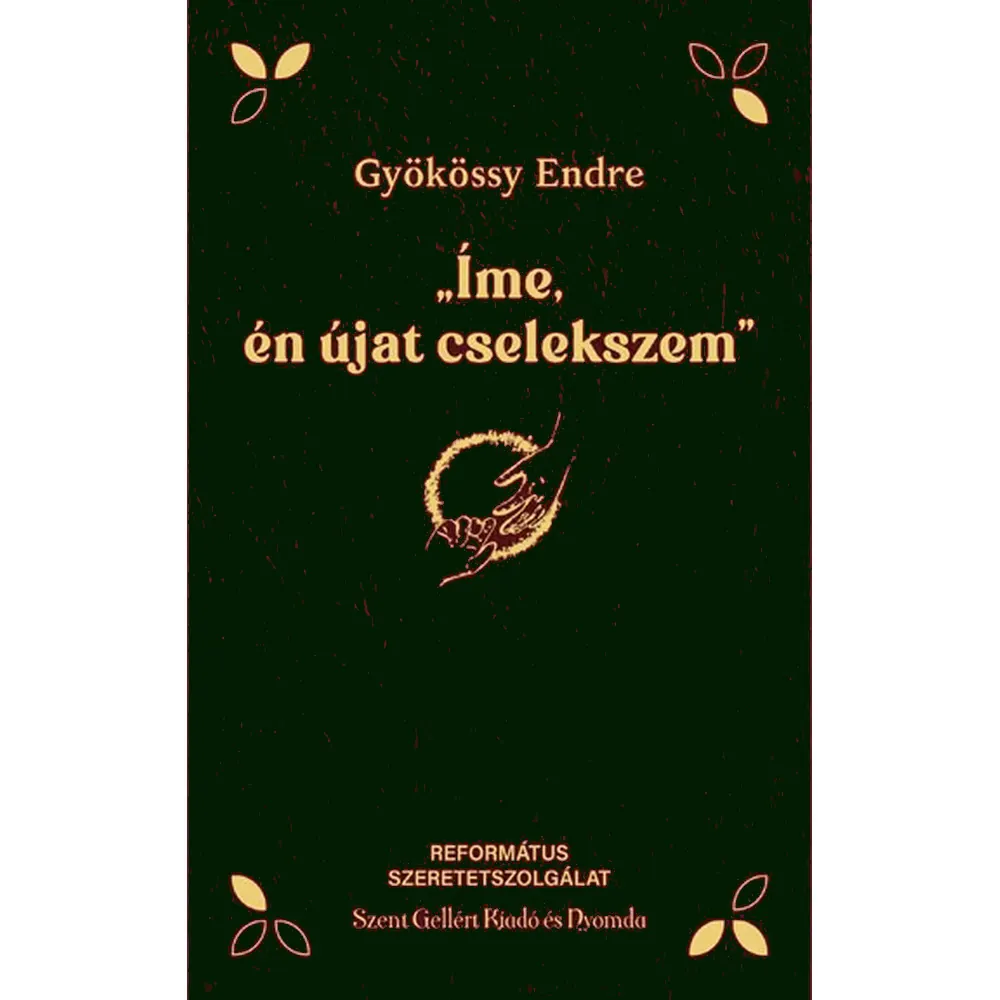 Íme, én újat cselekszem – zöld (Gyökössy Endre)
