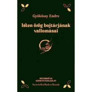 Isten öreg bojtárjának vallomásai – zöld (Gyökössy Endre)