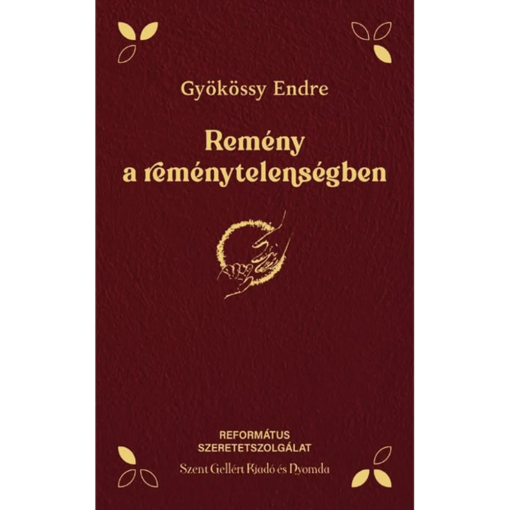 Remény a reménytelenségben – bordó (Gyökössy Endre)