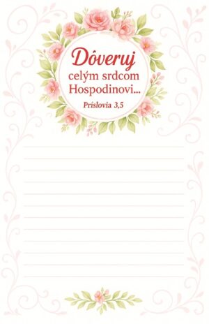 Poznámkový blok – formát A6, 40 listov – Dôveruj celým srdcom…
