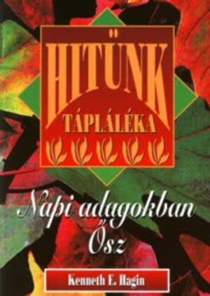 Hitünk tápláléka napi adagokban - Ősz - antikvár