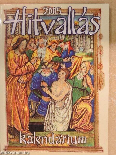 Hitvallás kalendárium 2005 - antikvár