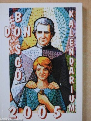 Don Bosco Kalendárium 2005 - antikvár