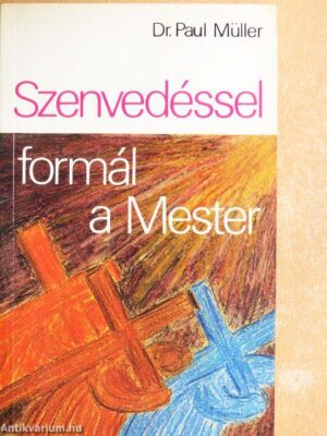 Szenvedéssel formál a mester - antikvár