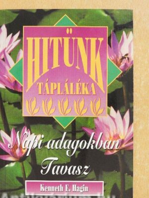Hitünk tápláléka napi adagokban - Tavasz - antikvár