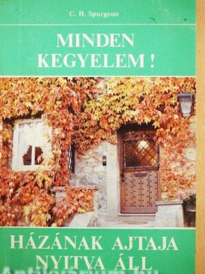 Minden kegyelem!/Házának ajtaja nyitva áll - antikvár