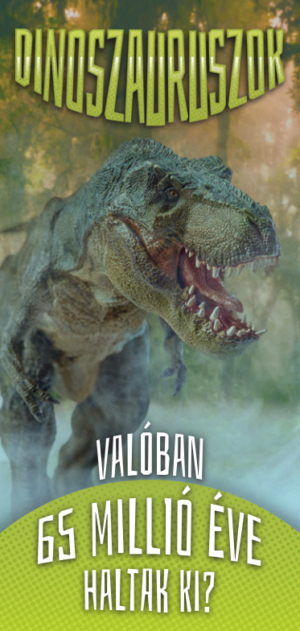 Dinoszauruszok valóban 65 millió éve haltak ki?