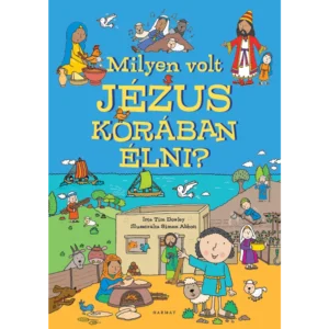 Milyen volt Jézus korában élni? — Tim Dowley